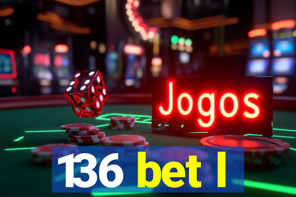 136 bet l
